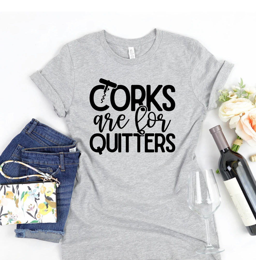 Corks are for Quitters