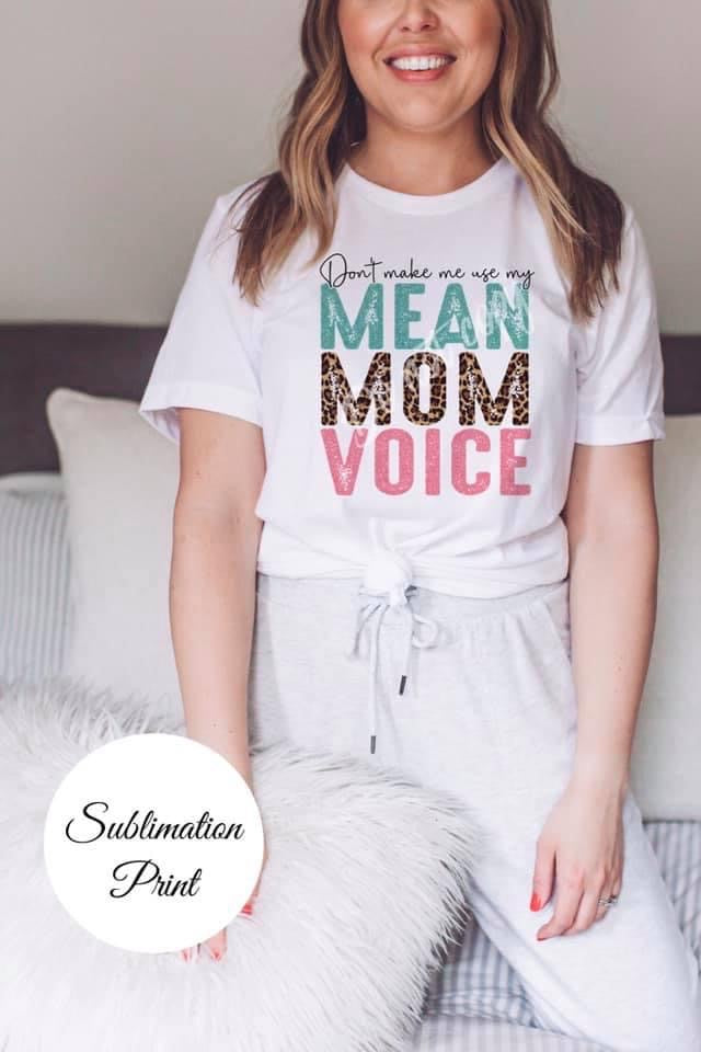 Don’t Make Me Use My Mean Mom Voice