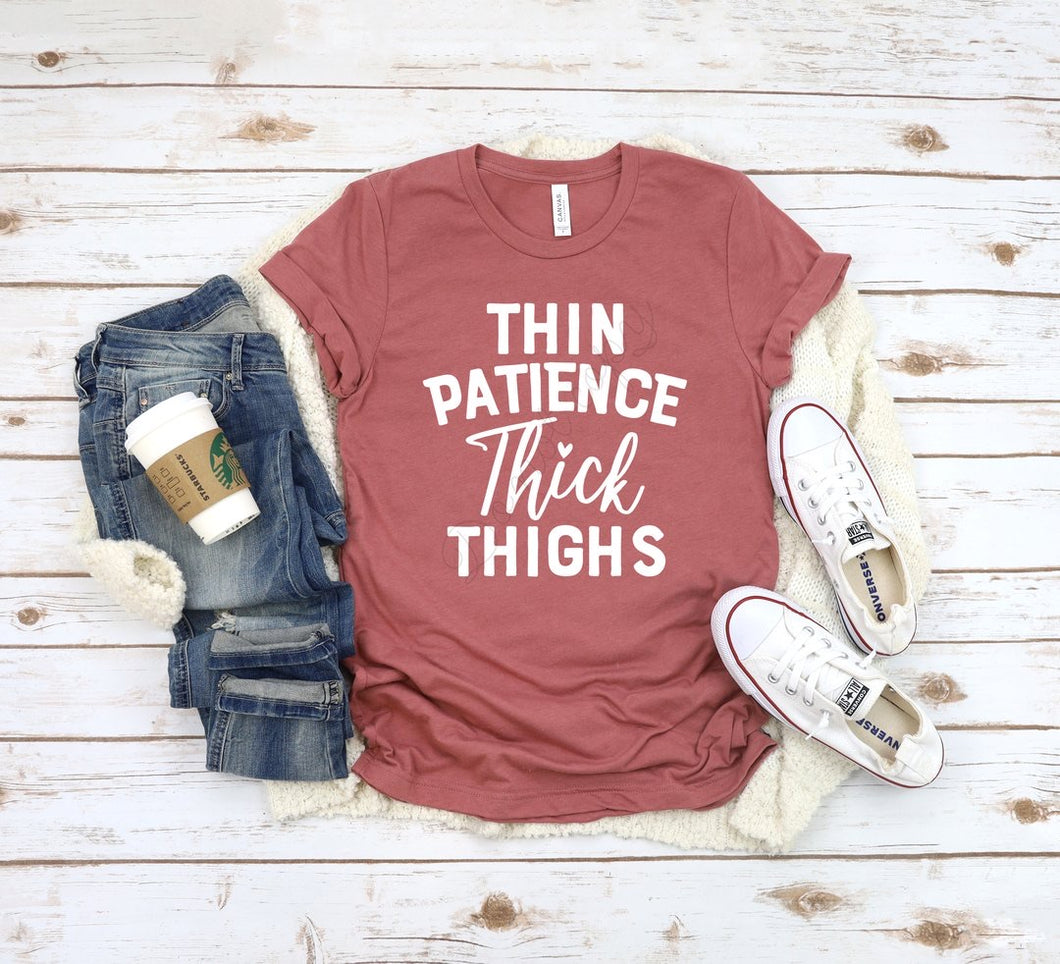 Thin Patience Thick Thighs