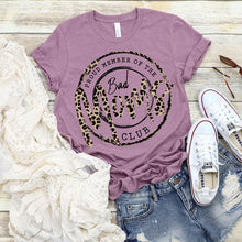 Load image into Gallery viewer, Proud Member of The Bad Mom’s Club
